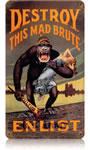 "Destroy This Mad Brute" Vintage Metal Sign